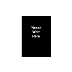 "Please Wait Here" Single Sided 7" x 11" Sign For Post Top Frames acrylic sign