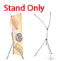 X Banner Stand: Holds a 58"w x 98"h Banner Banner NOT Included X Banner Stand