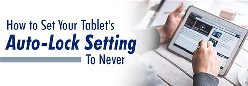 how to set your tablet's auto lock setting to never