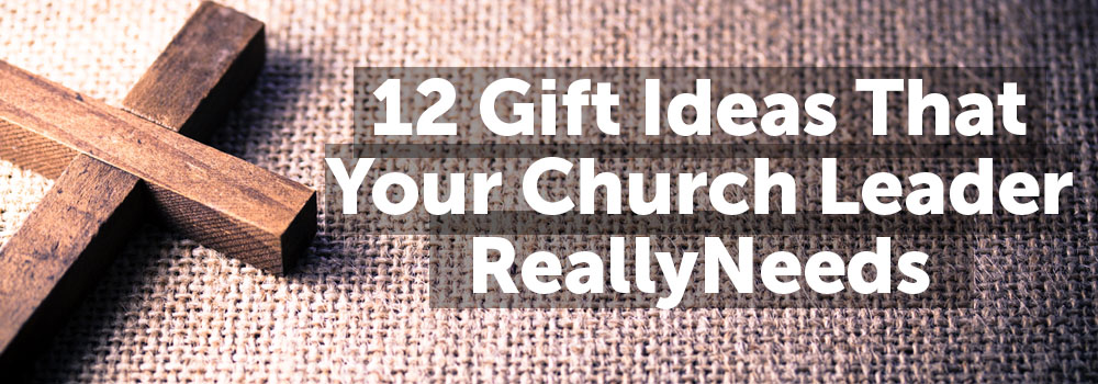 12 gift ideas for your pastor or church leader