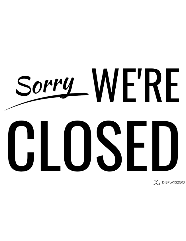 SORRY, we're closed printable sign