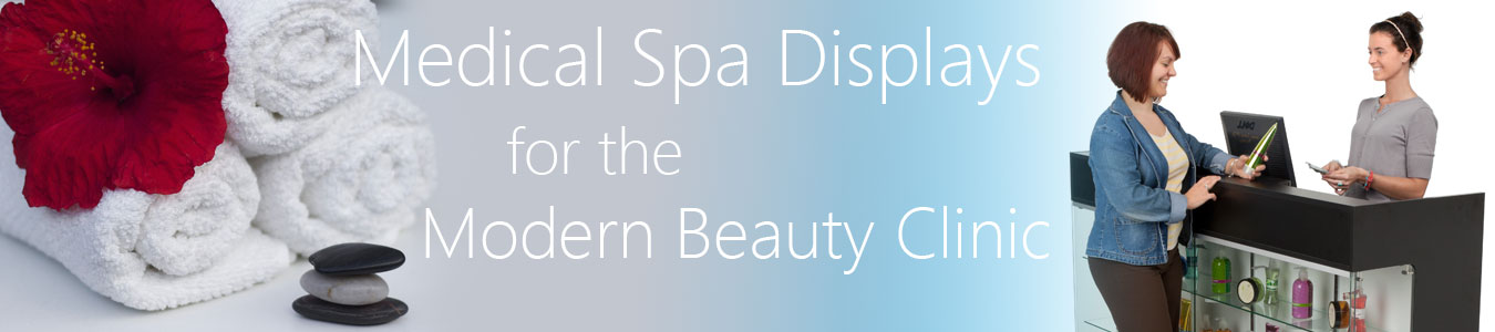 medical spa displays for the dermatology industry.
