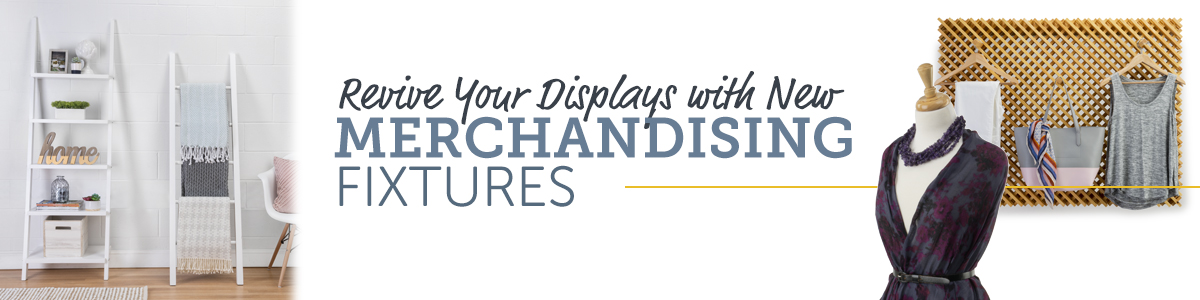 Revive Your Retail Displays with New Merchandising Fixtures