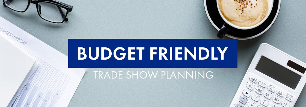 Trade show planning on a budget