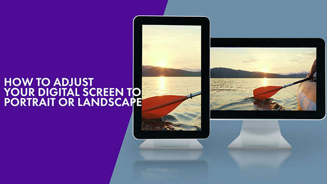 How To Adjust Your Digital Screen To Portrait Or Landscape