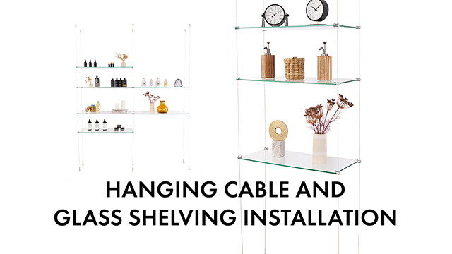 Glass and Cable Suspended Shelves Assembly Tutorial