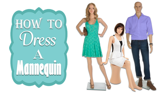Picking the Right Outfit for Your Mannequin