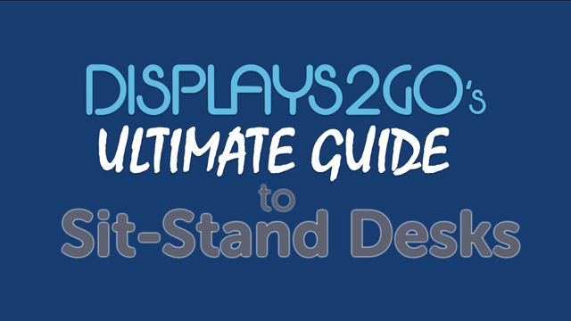 Displays2go's Ultimate Guide to Sit-Stand Desks